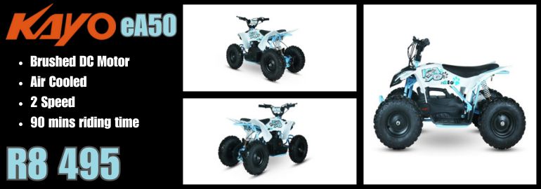 KAYO KT 50CC 2 STROKE MINI DIRT BIKE KAYO K5 300CC 4 STROKE ELECTRIC START ENDURO BIKE KAYO A50CC 2 STROKE FULL AUTO KIDDIES QUAD KAYO eA50 ELECTRIC KIDDIES QUAD 2 SPEED FULL AUTO KAYO AT110 ATV FULL AUTO 2 SPEED 4 STROKE ELECTRIC START FORWARD NEUTRAL REVERSE DISC BRAKES KAYO A 180 4 STROKE AIR COOLED ELECTRIC START FORWARD NEUTRAL REVERSE KAYO AU 180 UTILITY QUAD4 STROKE AIR COOLED ELECTRIC START FORWARD NEUTRAL REVERSE KAYO AU 300 UTILITY ATV 300CC 4 STROKE LIQUID COOLED ELECTRIC START DISC BRAKES FORWARD NEUTRAL REVERSE KAYO S200 SIDE X SIDE 200CC 4 STROKE OIL COOLED ELECTRIC START FORWARD NEUTRAL REVERSE